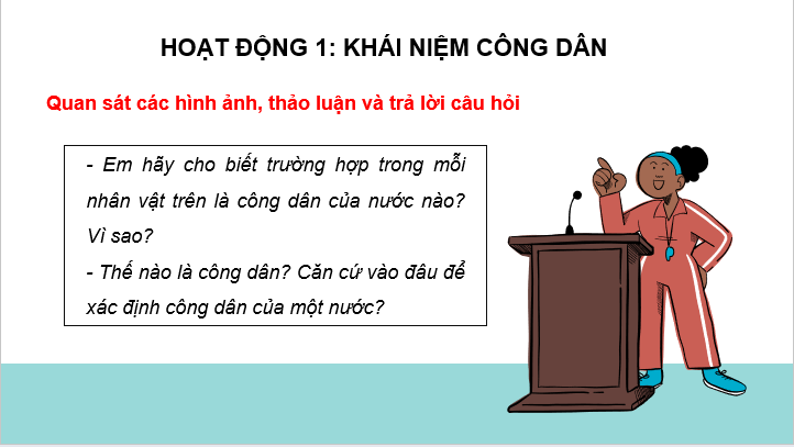 Giáo án điện tử GDCD 6 Cánh diều Bài 10: Công dân nước Cộng hòa xã hội chủ nghĩa Việt Nam | PPT Giáo dục công dân 6