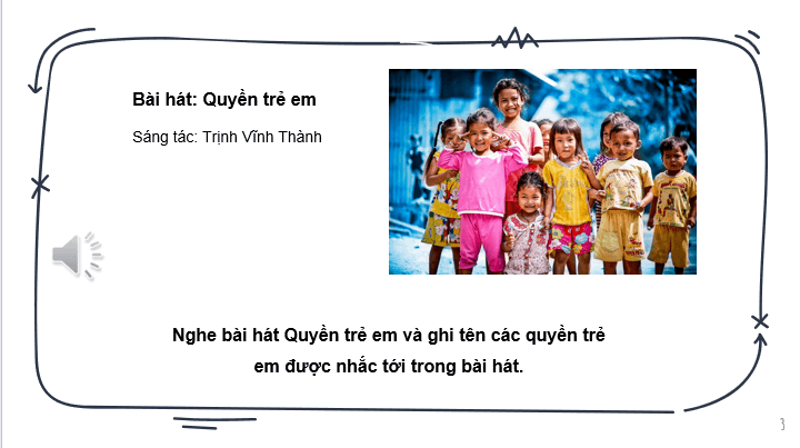 Giáo án điện tử GDCD 6 Kết nối tri thức Bài 11: Quyền cơ bản của trẻ em | PPT Giáo dục công dân 6