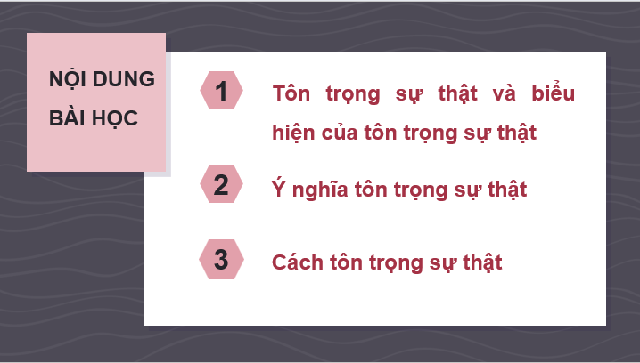 Giáo án điện tử GDCD 6 Chân trời sáng tạo Bài 4: Tôn trọng sự thật | PPT Giáo dục công dân 6