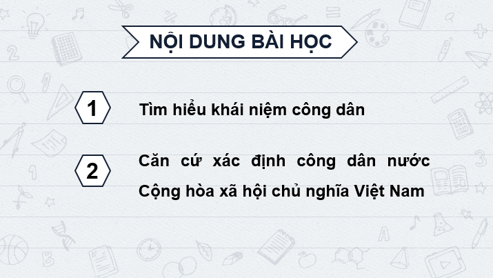 Giáo án điện tử GDCD 6 Kết nối tri thức Bài 9: Công dân nước Cộng hòa xã hội chủ nghĩa Việt Nam | PPT Giáo dục công dân 6