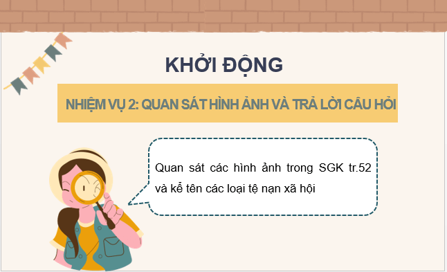 Giáo án điện tử GDCD 7 Chân trời sáng tạo Bài 10: Nguyên nhân, hậu quả của tệ nạn xã hội | PPT Giáo dục công dân 7