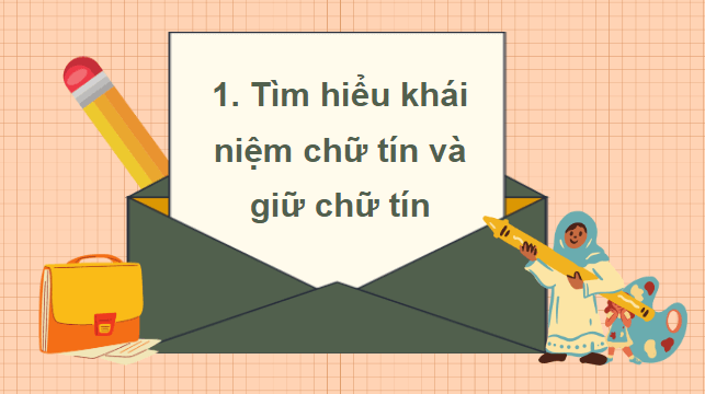 Giáo án điện tử GDCD 7 Kết nối tri thức Bài 4: Giữ chữ tín | PPT Giáo dục công dân 7