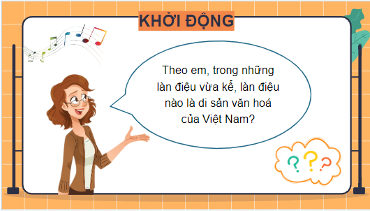 Giáo án điện tử GDCD 7 Kết nối tri thức Bài 5: Bảo tồn di sản văn hóa | PPT Giáo dục công dân 7