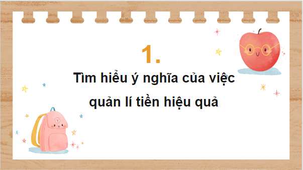 Giáo án điện tử GDCD 7 Cánh diều Bài 6: Quản lí tiền | PPT Giáo dục công dân 7