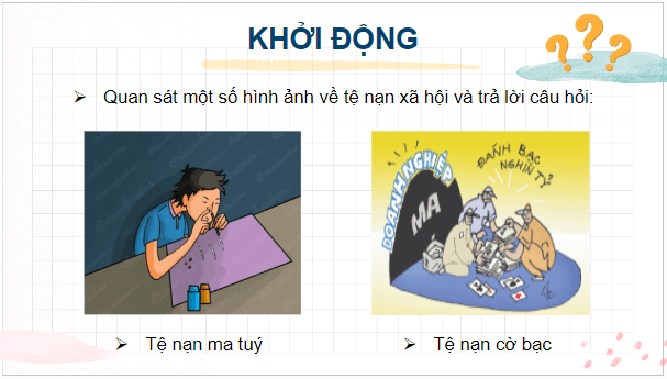 Giáo án điện tử GDCD 7 Kết nối tri thức Bài 9: Phòng, chống tệ nạn xã hội | PPT Giáo dục công dân 7