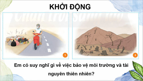 Giáo án điện tử GDCD 8 Chân trời sáng tạo Bài 5: Bảo vệ môi trường và tài nguyên thiên nhiên | PPT Giáo dục công dân 8