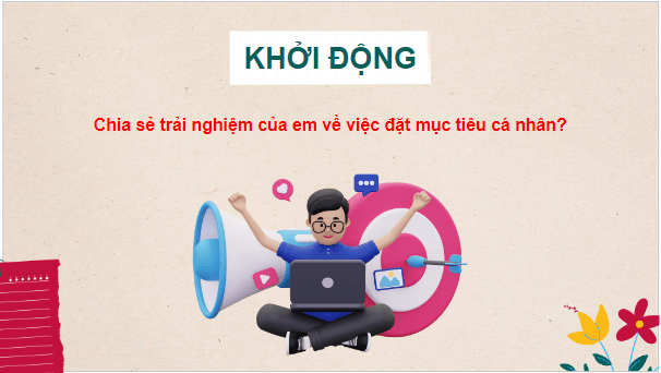 Giáo án điện tử GDCD 8 Kết nối tri thức Bài 6: Xác định mục tiêu cá nhân | PPT Giáo dục công dân 8