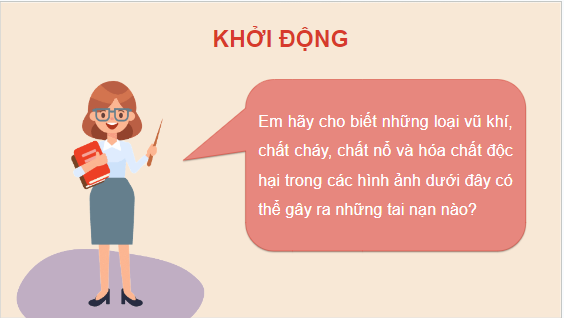 Giáo án điện tử GDCD 8 Cánh diều Bài 9: Phòng ngừa tai nạn vũ khí, cháy, nổ và các chất độc hại | PPT Giáo dục công dân 8