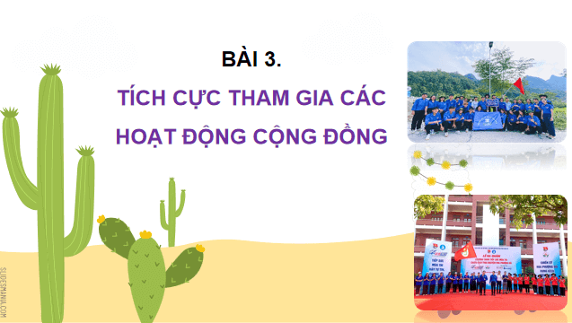 Giáo án điện tử GDCD 9 Chân trời sáng tạo Bài 3: Tích cực tham gia các hoạt động cộng đồng | PPT Giáo dục công dân 9