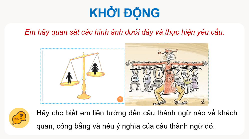 Giáo án điện tử GDCD 9 Kết nối tri thức Bài 4: Khách quan và công bằng | PPT Giáo dục công dân 9