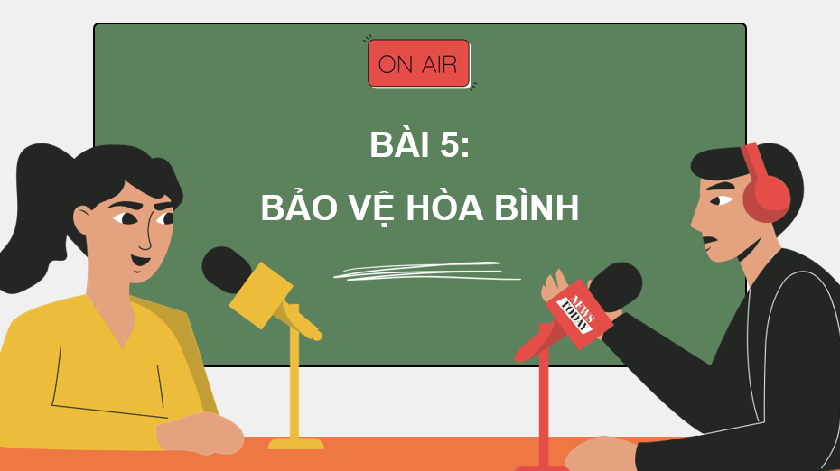 Giáo án điện tử GDCD 9 Chân trời sáng tạo Bài 5: Bảo vệ hoà bình | PPT Giáo dục công dân 9