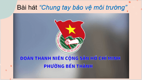 Giáo án điện tử HĐTN 7 Kết nối tri thức Bài 2: Bảo vệ môi trường, giảm thiểu hiệu ứng nhà kính | PPT Hoạt động trải nghiệm 7