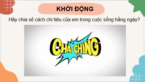 Giáo án điện tử HĐTN 7 Kết nối tri thức Bài 3: Quản lí chi tiêu | PPT Hoạt động trải nghiệm 7