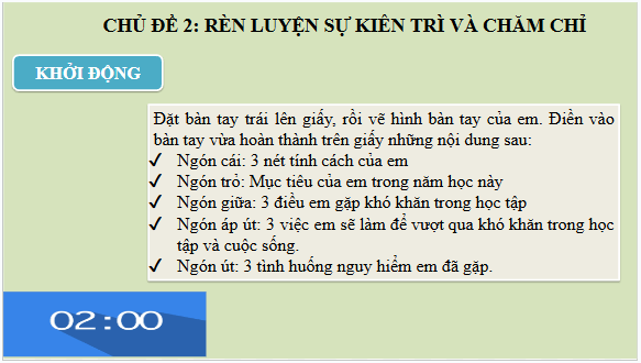 Giáo án điện tử HĐTN 7 Chân trời sáng tạo Chủ đề 2: Rèn luyện sự kiên trì và chăm chỉ | PPT Hoạt động trải nghiệm 7