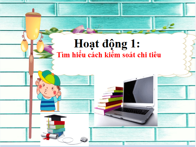 Giáo án điện tử HĐTN 7 Chân trời sáng tạo Chủ đề 5: Chi tiêu có kế hoạch | PPT Hoạt động trải nghiệm 7