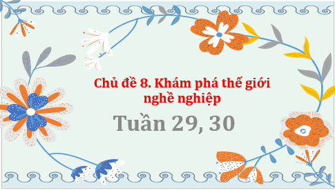 Giáo án điện tử HĐTN 7 Kết nối tri thức Tìm hiểu những nghề hiện có tại địa phương | PPT Hoạt động trải nghiệm 7