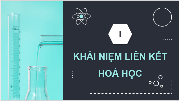 Giáo án điện tử Hóa 10 Kết nối tri thức Bài 10: Quy tắc octet | PPT Hóa học 10