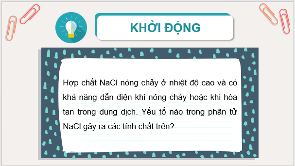 Giáo án điện tử Hóa 10 Kết nối tri thức Bài 11: Liên kết ion | PPT Hóa học 10