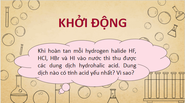 Giáo án điện tử Hóa 10 Cánh diều Bài 18: Hydrogen halide và hydrohalic acid | PPT Hóa học 10