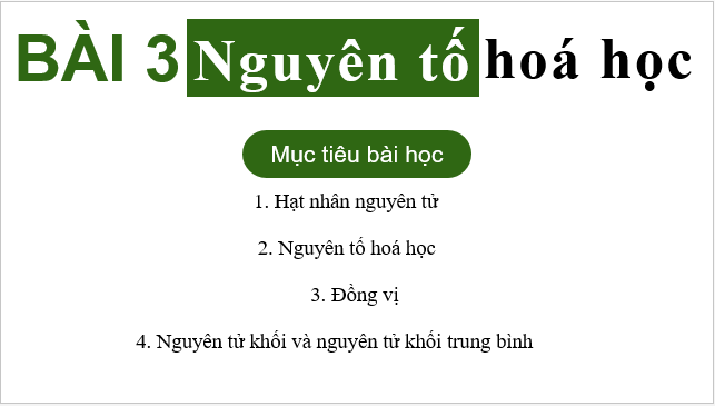 Giáo án điện tử Hóa 10 Chân trời sáng tạo Bài 3: Nguyên tố hóa học | PPT Hóa học 10