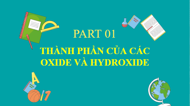 Giáo án điện tử Hóa 10 Kết nối tri thức Bài 7: Xu hướng biến đổi thành phần và một số tính chất của hợp chất trong một chu kì | PPT Hóa học 10