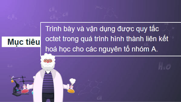 Giáo án điện tử Hóa 10 Chân trời sáng tạo Bài 8: Quy tắc octet | PPT Hóa học 10