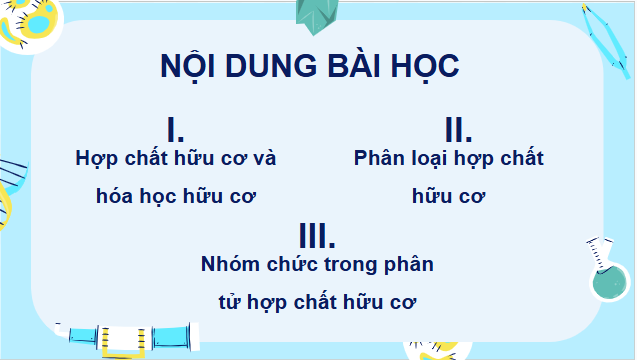 Giáo án điện tử Hóa 11 Kết nối tri thức Bài 10: Hợp chất hữu cơ và hoá học hữu cơ | PPT Hóa học 11