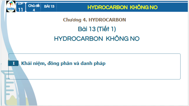 Giáo án điện tử Hóa 11 Cánh diều Bài 13: Hydrocarbon không no | PPT Hóa học 11