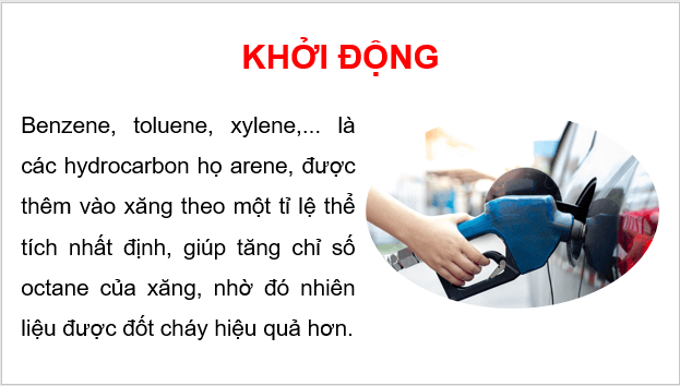 Giáo án điện tử Hóa 11 Chân trời sáng tạo Bài 14: Arene (Hydrocarbon thơm) | PPT Hóa học 11