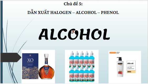 Giáo án điện tử Hóa 11 Cánh diều Bài 16: Alcohol | PPT Hóa học 11