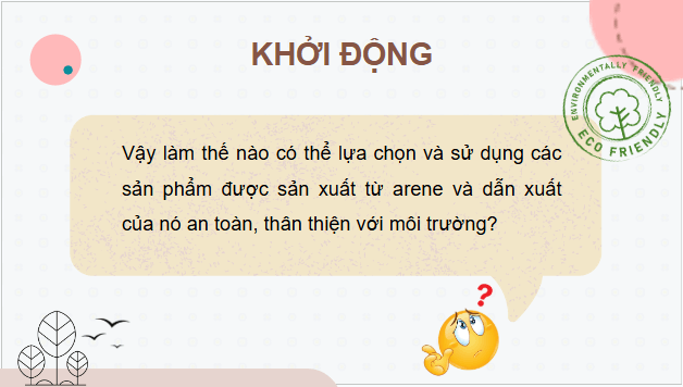 Giáo án điện tử Hóa 11 Kết nối tri thức Bài 17: Arene (Hydrocarbon thơm) | PPT Hóa học 11