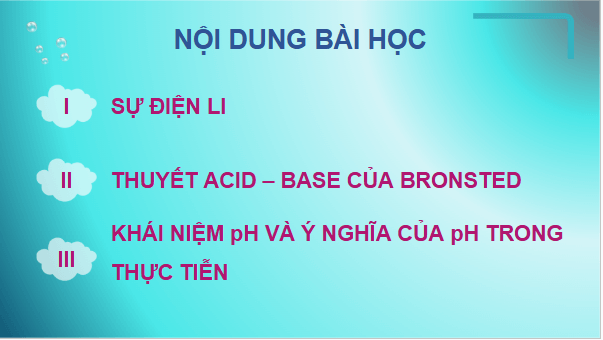 Giáo án điện tử Hóa 11 Kết nối tri thức Bài 2: Cân bằng trong dung dịch nước | PPT Hóa học 11