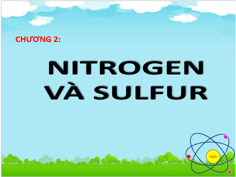 Giáo án điện tử Hóa 11 Chân trời sáng tạo Bài 3: Đơn chất nitrogen | PPT Hóa học 11