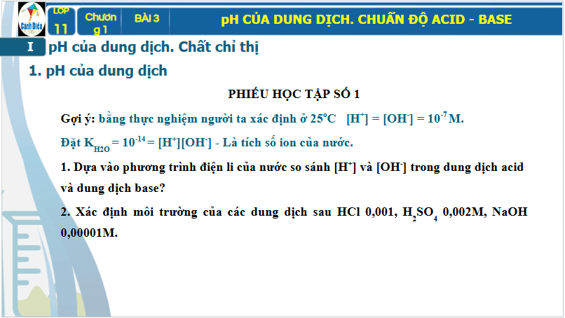 Giáo án điện tử Hóa 11 Cánh diều Bài 3: pH của dung dịch. Chuẩn độ acid – base | PPT Hóa học 11