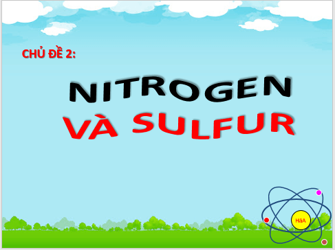 Giáo án điện tử Hóa 11 Cánh diều Bài 4: Đơn chất nitrogen | PPT Hóa học 11