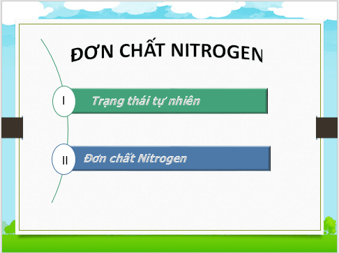 Giáo án điện tử Hóa 11 Cánh diều Bài 4: Đơn chất nitrogen | PPT Hóa học 11