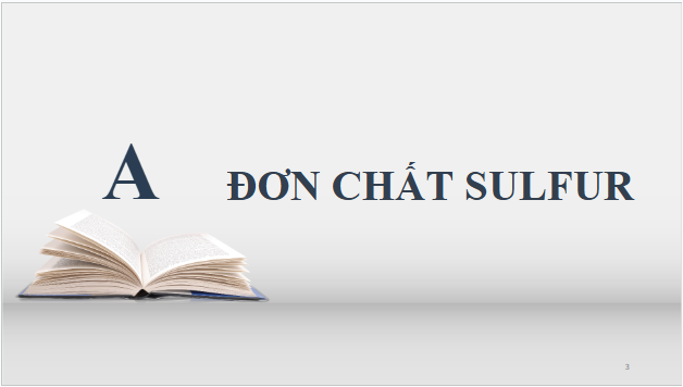 Giáo án điện tử Hóa 11 Chân trời sáng tạo Bài 6: Sulfur và sulfur dioxide | PPT Hóa học 11