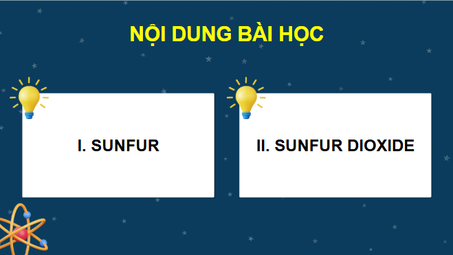 Giáo án điện tử Hóa 11 Kết nối tri thức Bài 7: Sulfur và sulfur dioxide | PPT Hóa học 11