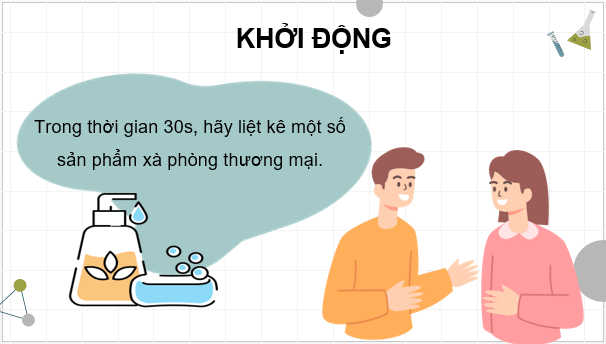 Giáo án điện tử Chuyên đề Hóa 11 Kết nối tri thức Bài 5: Chuyển hoá chất béo thành xà phòng | PPT Chuyên đề Hóa học 11