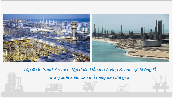 Giáo án điện tử Chuyên đề Hóa 11 Kết nối tri thức Bài 9: Ngành sản xuất dầu mỏ trên thế giới và ở Việt Nam | PPT Chuyên đề Hóa học 11