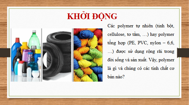 Giáo án điện tử Hóa 12 Kết nối Bài 12: Đại cương về polymer | PPT Hóa học 12 Kết nối tri thức