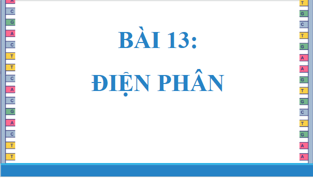 Giáo án điện tử Hóa 12 Chân trời Bài 13: Điện phân | PPT Hóa học 12 Chân trời sáng tạo