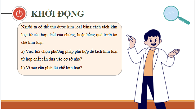 Giáo án điện tử Hóa 12 Cánh diều Bài 15: Tách kim loại và tái chế kim loại | PPT Hóa học 12