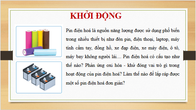 Giáo án điện tử Hóa 12 Kết nối Bài 15: Thế điện cực và nguồn điện hoá học | PPT Hóa học 12 Kết nối tri thức