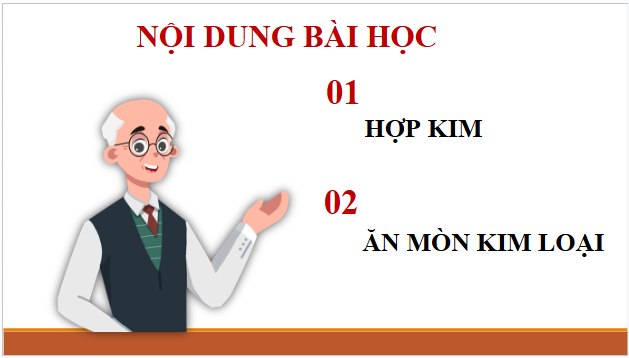 Giáo án điện tử Hóa 12 Cánh diều Bài 16: Hợp kim – Sự ăn mòn kim loại | PPT Hóa học 12