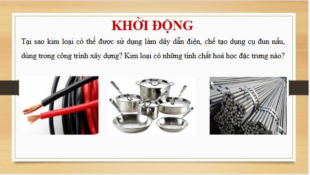 Giáo án điện tử Hóa 12 Kết nối Bài 19: Tính chất vật lí và tính chất hoá học của kim loại | PPT Hóa học 12 Kết nối tri thức