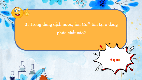 Giáo án điện tử Hóa 12 Kết nối Bài 29: Một số tính chất và ứng dụng của phức chất | PPT Hóa học 12 Kết nối tri thức