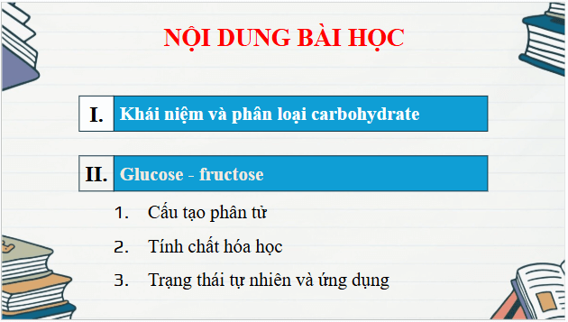 Giáo án điện tử Hóa 12 Kết nối Bài 4: Giới thiệu về carbohydrate. Glucose và fructose | PPT Hóa học 12 Kết nối tri thức