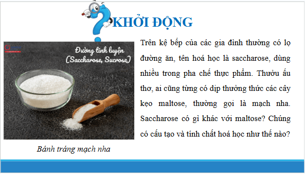 Giáo án điện tử Hóa 12 Chân trời Bài 4: Saccharose và maltose | PPT Hóa học 12 Chân trời sáng tạo