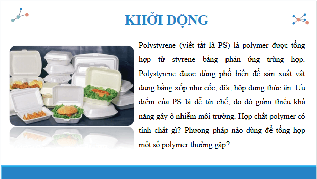 Giáo án điện tử Hóa 12 Chân trời Bài 9: Đại cương về polymer | PPT Hóa học 12 Chân trời sáng tạo